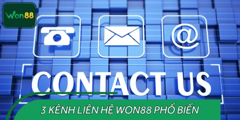 Các kênh liên hệ WON88 hỗ trợ người chơi 24/7