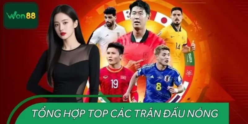 Cập nhật các trận đấu bóng đá không thể bỏ lỡ
