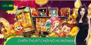 Chiến Thuật Chơi Nổ Hũ WON88 – Bí Quyết Từ Cao Thủ