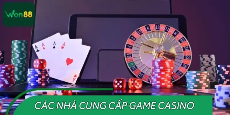 Danh sách các nhà cung cấp game hàng đầu tại casino WON88