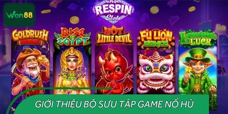 Giới thiệu bộ sưu tập game nổ hũ đổi thưởng hot nhất