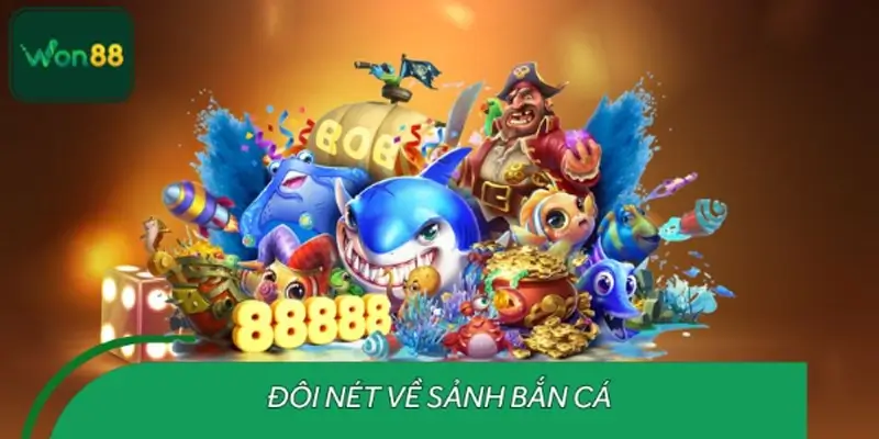 Giới thiệu tổng quan về trò chơi bắn cá WON88 – Lựa chọn hàng đầu của game thủ