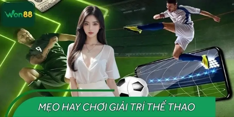Hướng dẫn cách chơi cá cược bóng đá WON88 hiệu quả cho người mới