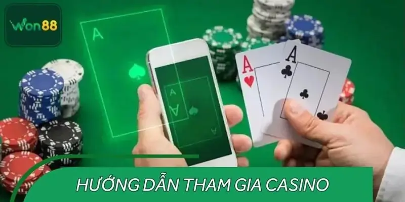 Hướng dẫn tham gia casino trực tuyến tại WON88 đơn giản
