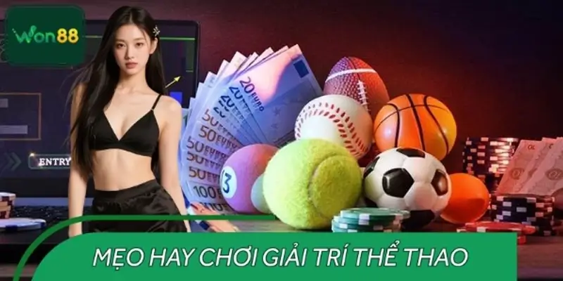 meo-ca-cuoc-thong-minh-giup-toi-uu-loi-nhuan-tai-sanh-the-thao-won88