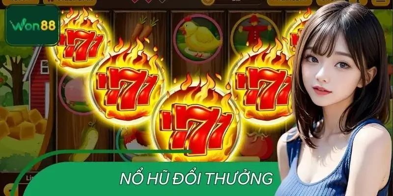 Nổ Hũ Đổi Thưởng - Tin Tức Game Được Quan Tâm Nhất Tại WON88