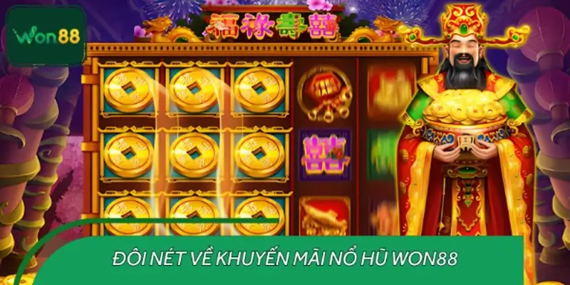 Sơ lược về khuyến mãi nổ hũ WON88