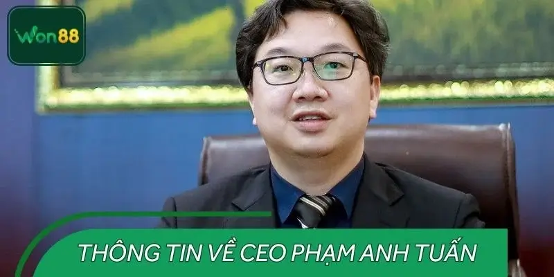 Tiểu sử và quá trình hình thành sự nghiệp CEO WON88