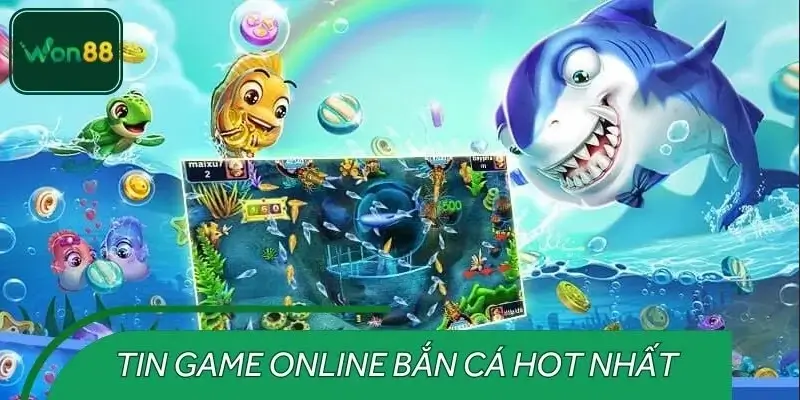 Tin game online bắn cá hot nhất hiện nay