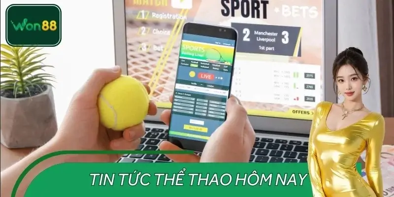 Tin Tức Thể Thao Hôm Nay – Kết Quả Bóng Đá, Bóng Rổ Ở WON88