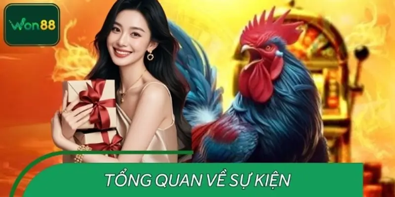 Tổng quan về sự kiện khuyến mãi đá gà WON88