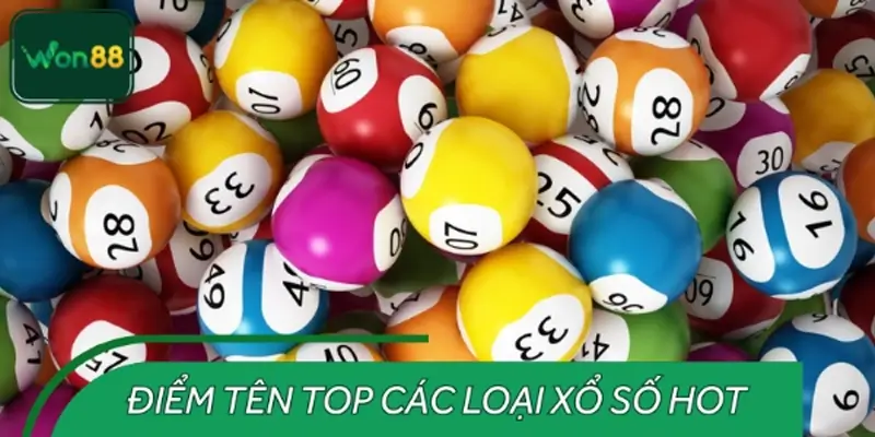 Top các loại xổ số hot nhất 2025 tại WON88