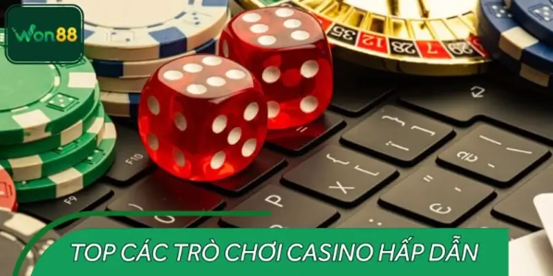 Top các trò chơi casino hấp dẫn mà bạn không thể bỏ qua