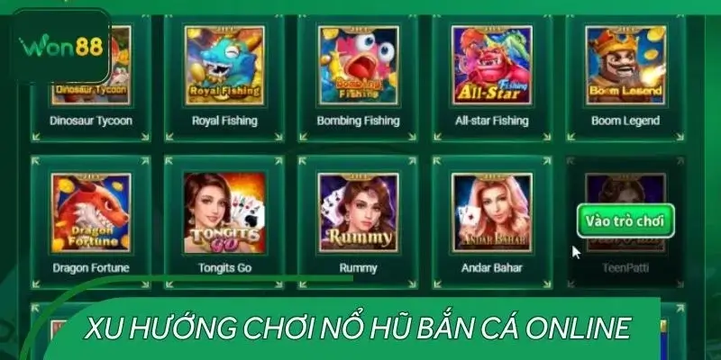 Xu hướng chơi nổ hũ bắn cá online hiện nay